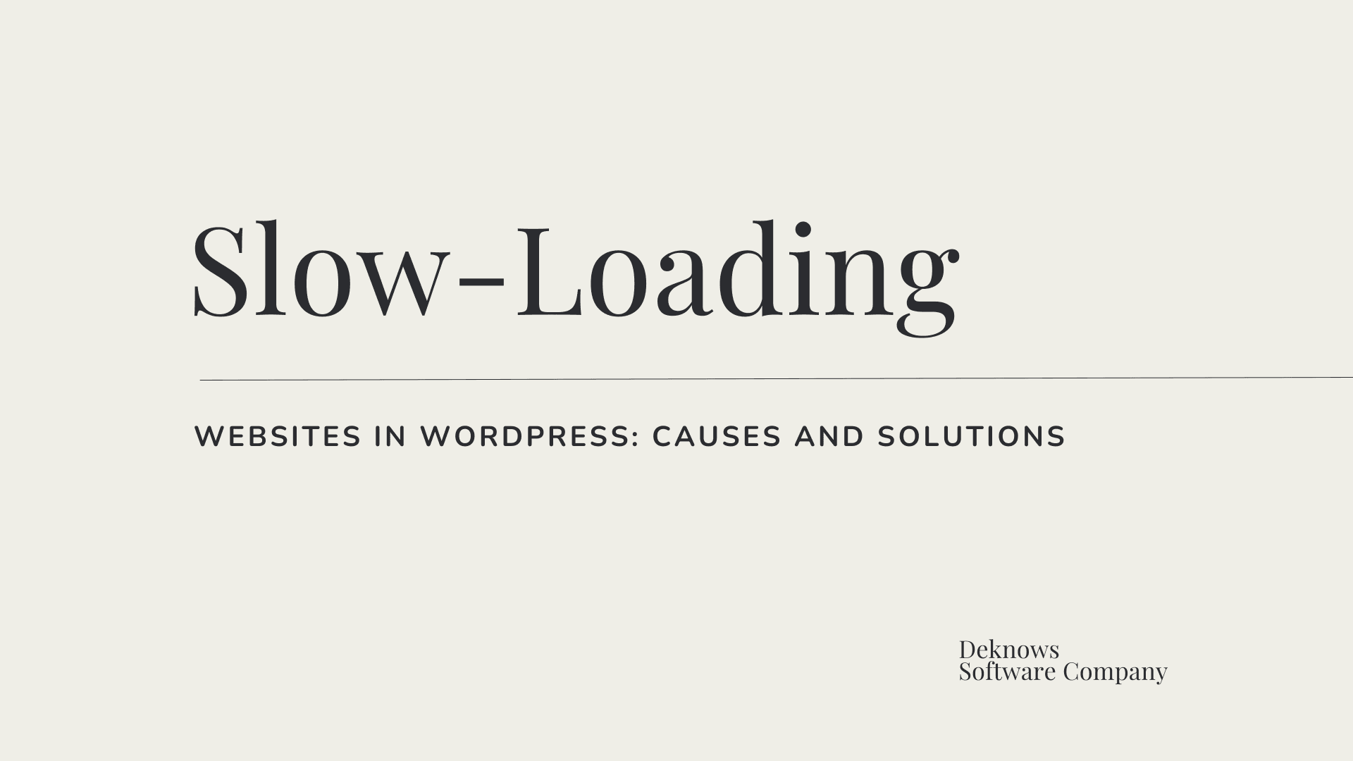 Slow-Loading Websites in WordPress: Causes and Solutions