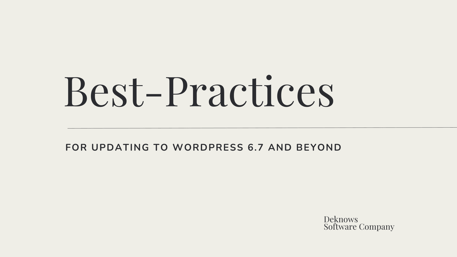 Best practices for updating to WordPress 6.7 and beyond
