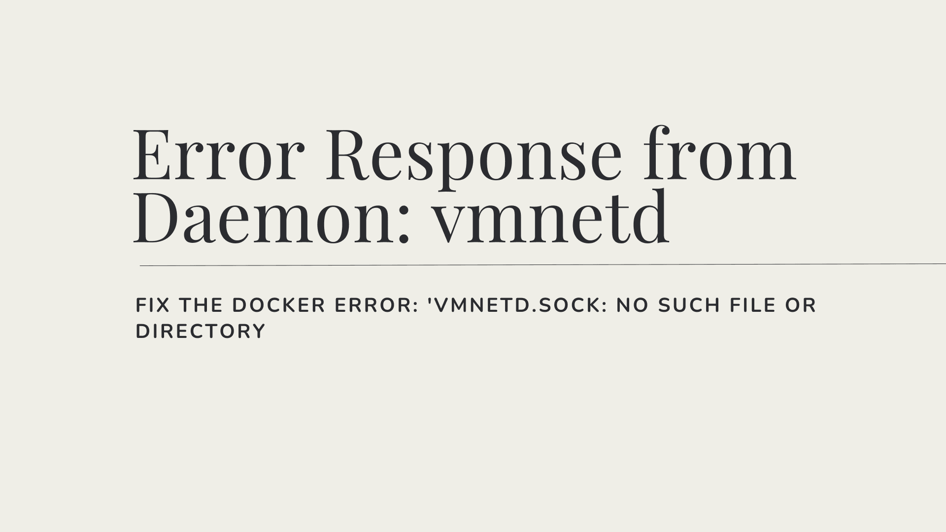 Error response from daemon: vmnetd - Mac