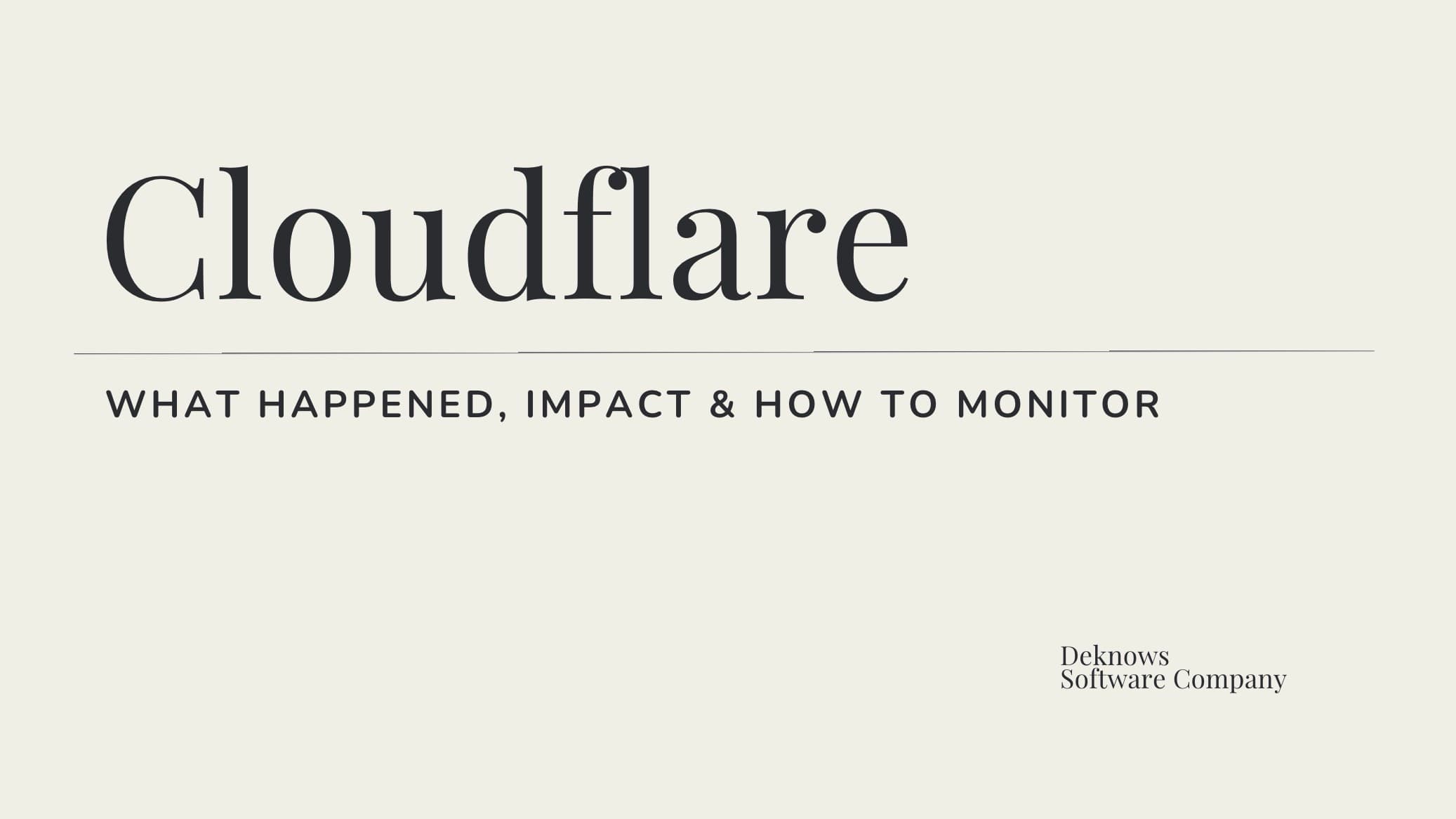 Cloudflare Outage: What Happened, Impact & How to Monitor